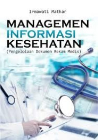 Image of Manajemen Informasi Kesehatan: Pengelolaan Rekam Medis Edisi Revisi