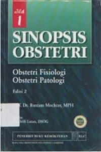 Image of Sinopsis Obstetri, Obstetri Fisiologi, Obstetri Patologi Jilid 1